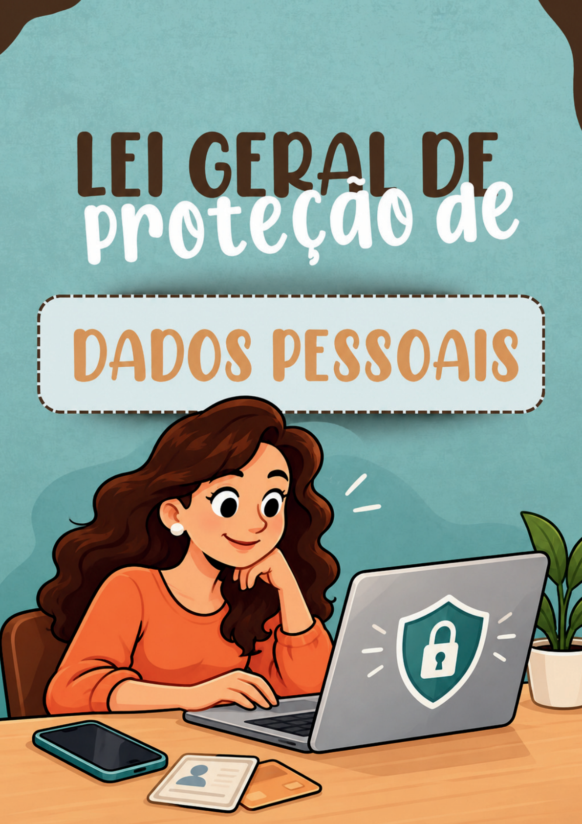 Capa do material sobre a Lei Geral de Proteção de Dados